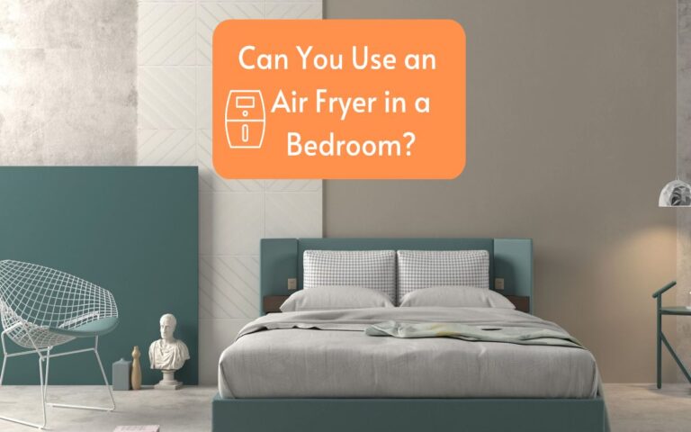 Can You Use an Air Fryer in a Bedroom?