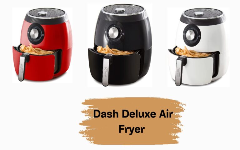 Dash Deluxe Air Fryer Review
