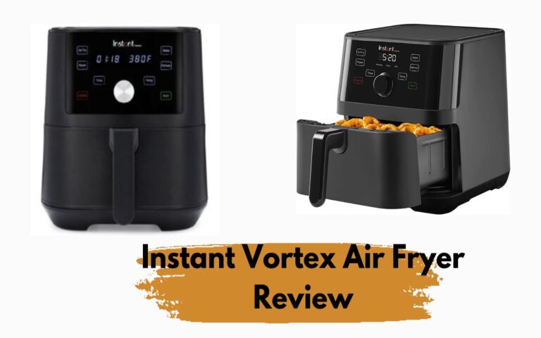 Instant Vortex Air Fryer Review
