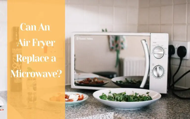 Can An Air Fryer Replace a Microwave?
