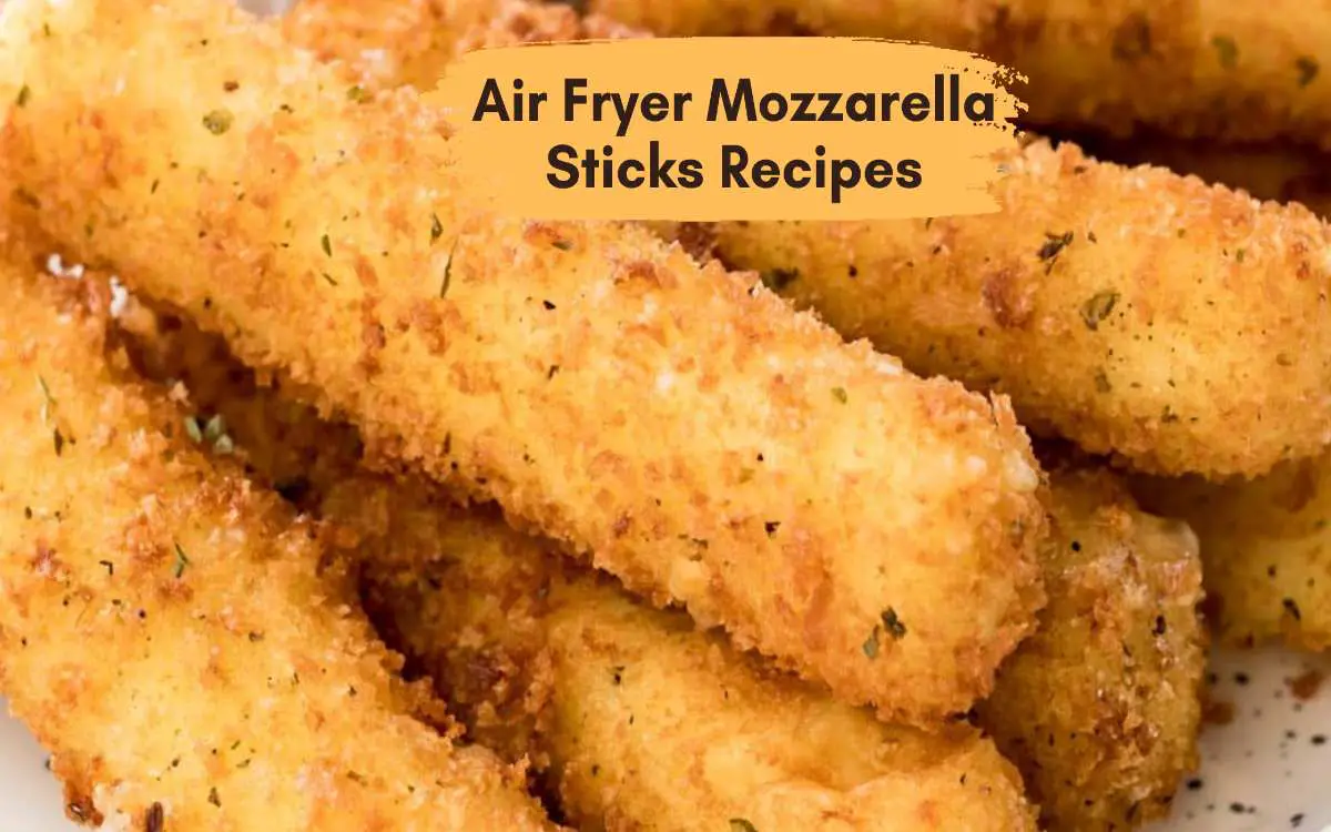 Air Fryer Mozzarella Sticks Recipes