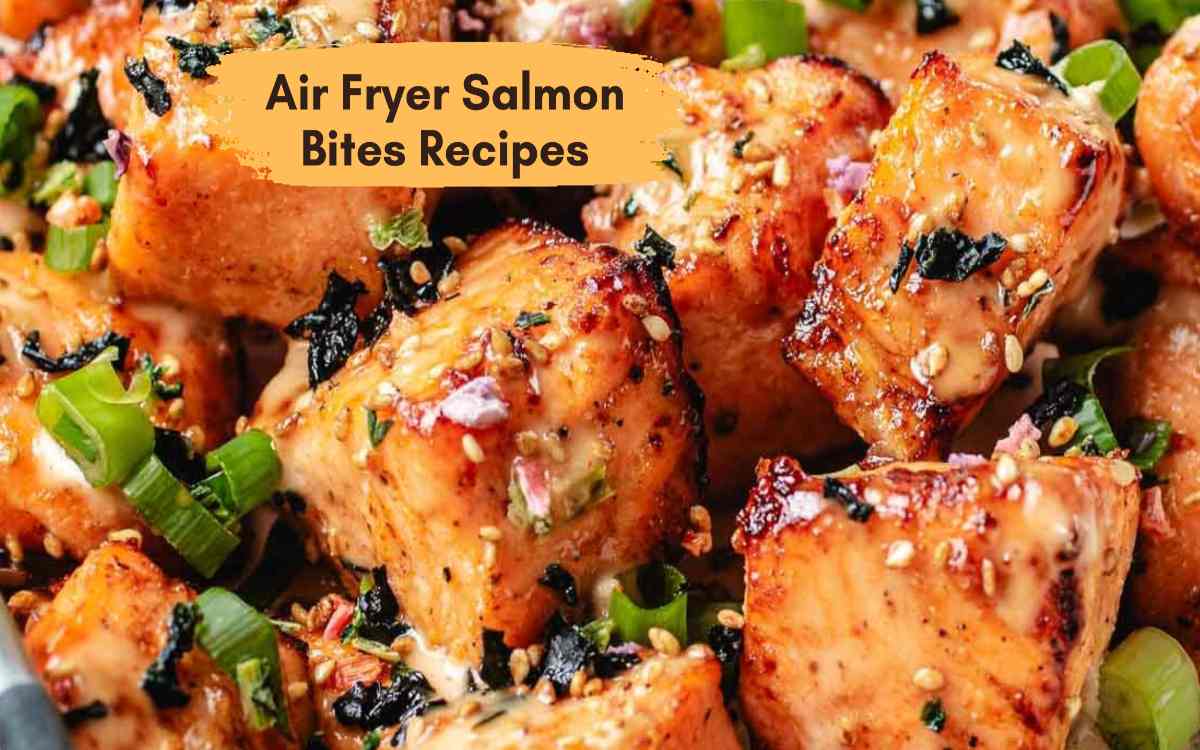 Air Fryer Salmon Bites Recipes