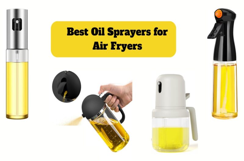 Best Oil Sprayers for Air Fryers