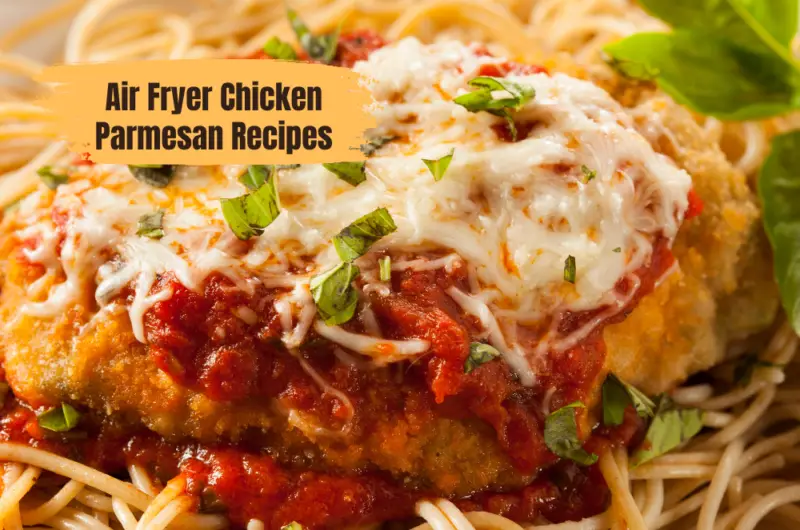 Air Fryer Chicken Parmesan Recipes